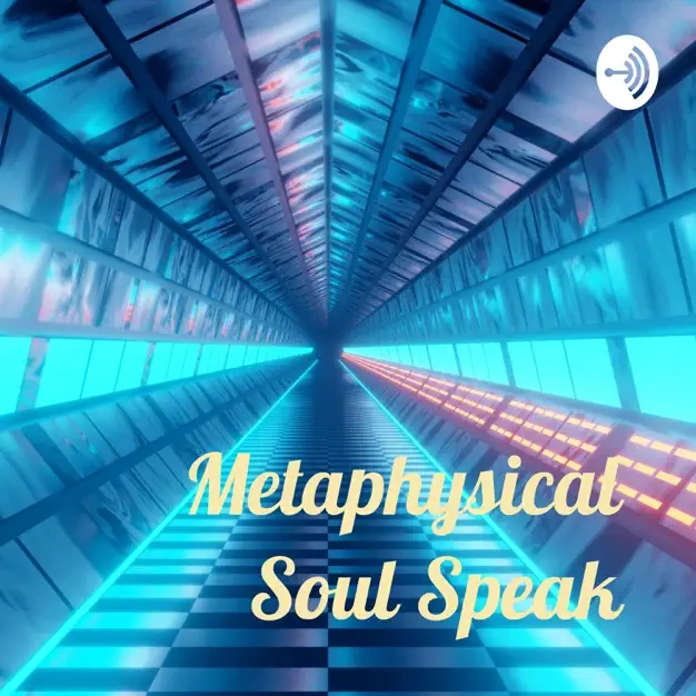 Metaphysical Soul Speak